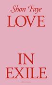 Love in Exile / Shon Faye