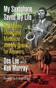 My Saxophone Saved My Life / Des Lee &amp; Ken Murray