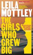 Girls Who Grew Big, The / Leila Mottley image