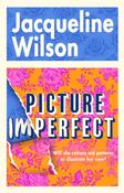Picture Imperfect / Jacqueline Wilson