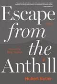 Escape From the Anthill / Hubert Butler