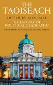 Taoiseach : A Century of Political Leadership / Iain Dale image