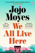 We All Live Here PBK / Jojo Moyes