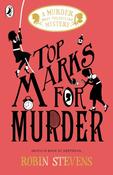 Murder Most Unladylike 8 : Top Marks for Murder / Robin Stevens image