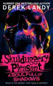 Skulduggery Pleasant A Soul Full of Shadows / Derek Landy