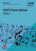 RIAM 2027 Grade 5 Piano Album