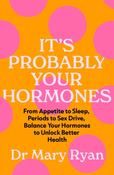 It's Probably Your Hormones / Dr. Mary Ryan image