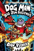 Dog Man 14: Big Jim Believes HBK / Dav Pilkey image