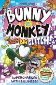 Bunny vs Monkey: Great Big Glitch, The / Jamie Smart