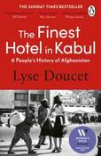 The Finest Hotel In Kabul PBK / Lyse Doucet
