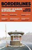 Borderlines: A History of Europe in 29 Borders / Lewis Baston image