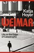 Weimar: Life on the Edge of Catastrophe / Katja Hoyer image