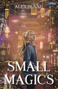 Small Magics / Alex Dunne