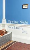 Opening Night / Sara Baume