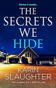 Secrets We Hide / Karin Slaughter image
