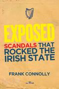 Exposed - Scandals That Rocked The Irish State / Frank Connolly image
