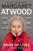 Book of Lives: A Memoir of Sorts / Margaret Atwood