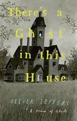 There’s a Ghost in this House / Oliver Jeffers image
