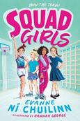 Squad Girls / Evanne Ni Chuilinn