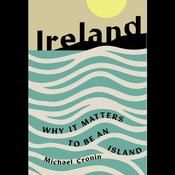 Ireland: Why it Matters to Be an Island / Michael Cronin image