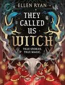 They Called Us Witch / Ellen Ryan image