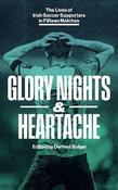 GLORY NIGHTS &amp; HEARTACHE: The Lives of Irish Soccer Supporters in Fifteen Matches / Dermot Bolger image