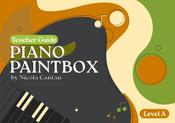 Piano Paintbox Teacher Guide: Level A