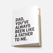 Dad, You've Always Been Like a Father to Me - Greeting Card image