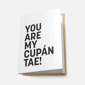 You Are My Cupán Tae! - Greeting Card image
