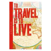 To Travel Is to Live XL Notepad