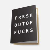 Fresh Out of Fucks - Greeting Card image