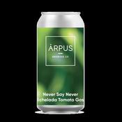 Never Say Never Michelada Tomato Gose