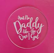AINT NO DADDY LIKE THE ONE I GOT  EMBOSSER STAMP image
