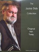 The Jackie Daly Collection <h4> Original Irish Tunes</h4>