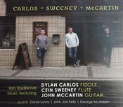 Dylan Carlos,Cein Sweeney,John McCartin - Irish Traditional Music