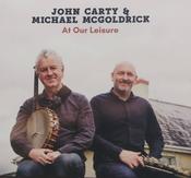 John Carty and Michael Mc Goldrick <h4> At Our Leisure</h4>