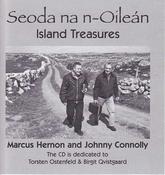 Marcus Hernon and Johnny Connolly <h4> Seoda na nOilean - Island Treasures</h4>