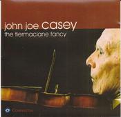 John Joe Casey <h4> The Tiermaclane Fancy</h4>