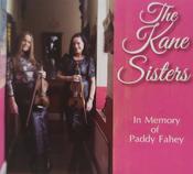 The Kane Sisters <h4> In Memory of Paddy Fahey</h4>