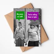 My Joints are Stiff | Funny Birthday Card | Ireland image