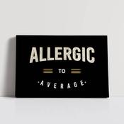 Allergic to Average | Design Gaff | Monaghan | Ireland