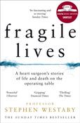 Fragile Lives : A Heart Surgeon’s Stories of Life and Death on the Operating Table image