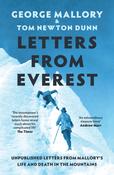 Letters From Everest : Unpublished Letters from Mallory’s Life and Death in the Mountains image