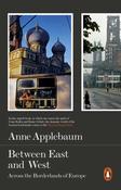 Between East and West : Across the Borderlands of Europe image
