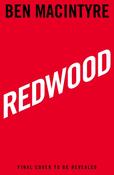 Redwood : The Untold Story of the Cold War's Most Extraordinary Spy