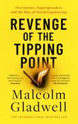 Revenge of the Tipping Point : Overstories, Superspreaders and the Rise of Social Engineering image