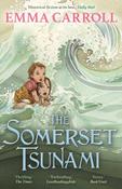 The Somerset Tsunami : 'The Queen of historical fiction.' Guardian image