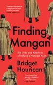 Finding Mangan : The many lives and afterlives of James Clarence Mangan image