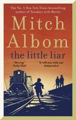 The Little Liar : The moving, life-affirming WWII novel from the internationally bestselling author of Tuesdays with Morrie image