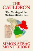 The Cauldron : The Making of the Modern Middle East - The No.1 Sunday Times Bestseller image